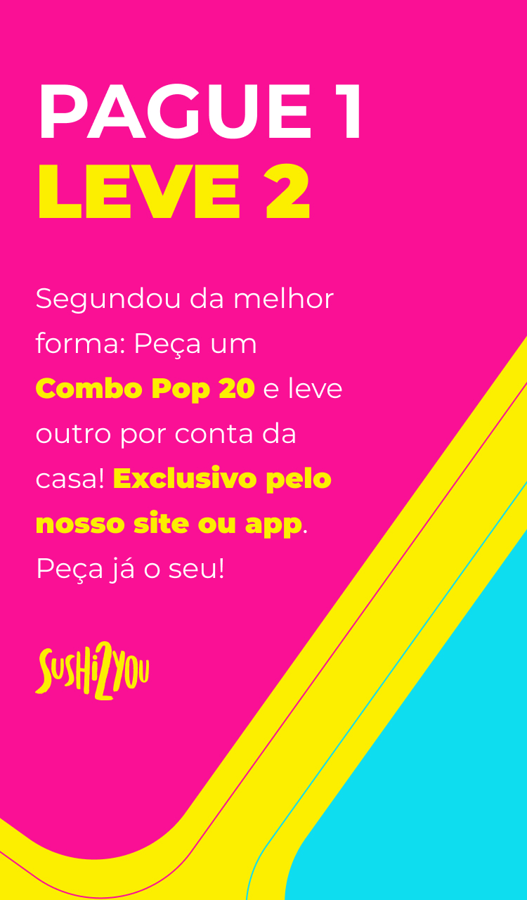 Texto: Pague 1, Leve 2. Segundou da melhor forma: Peça um Combo Pop 20 e leve outro por conta da casa! Exclusivo pelo nosso site ou app. Peça já o seu! A imagem mostra uma mão segurando um único pedaço de sushi com hashi em um fundo vibrante de rosa e amarelo.